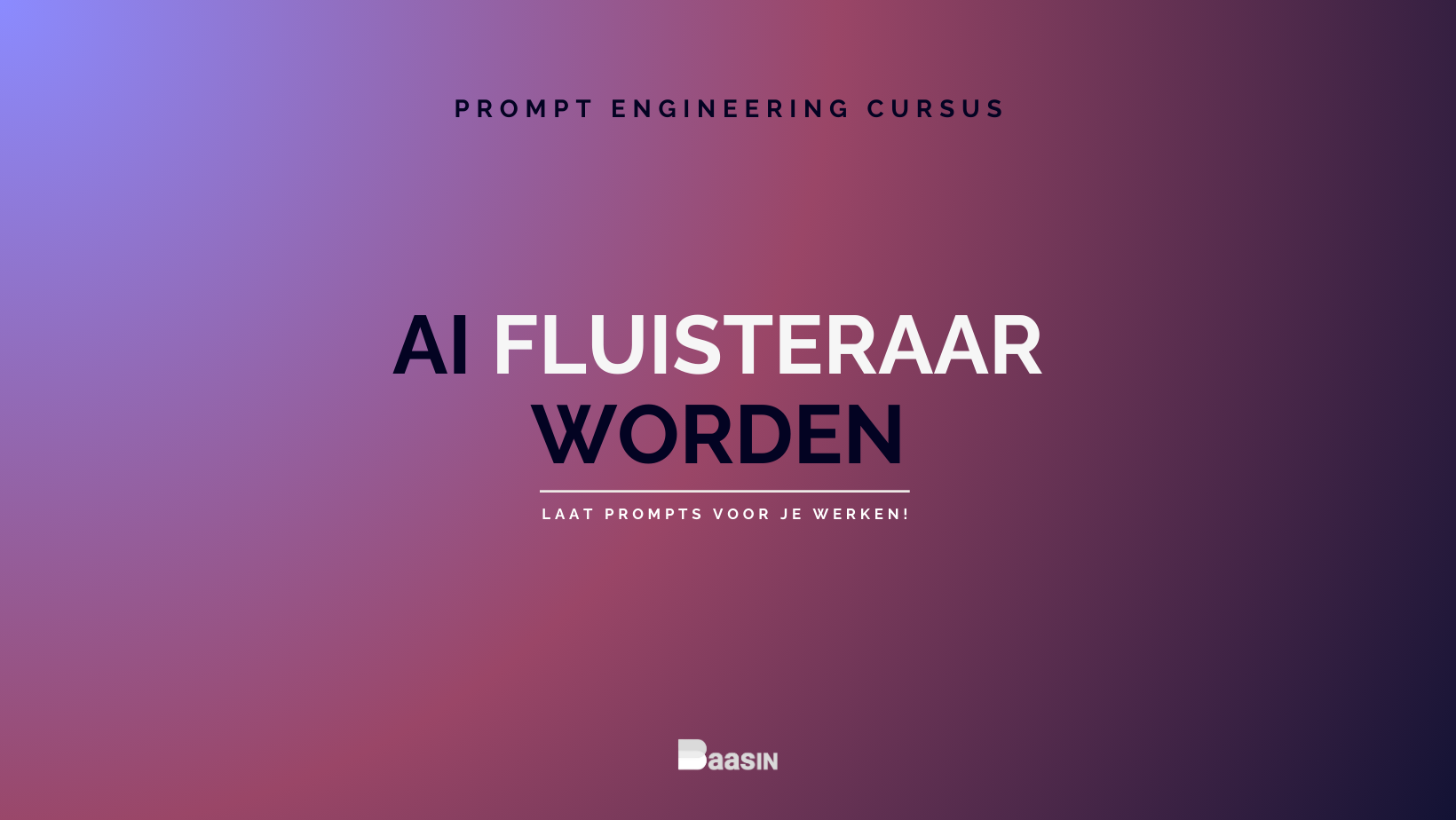 AI Fluisteraar worden – Laat prompts voor je werken!